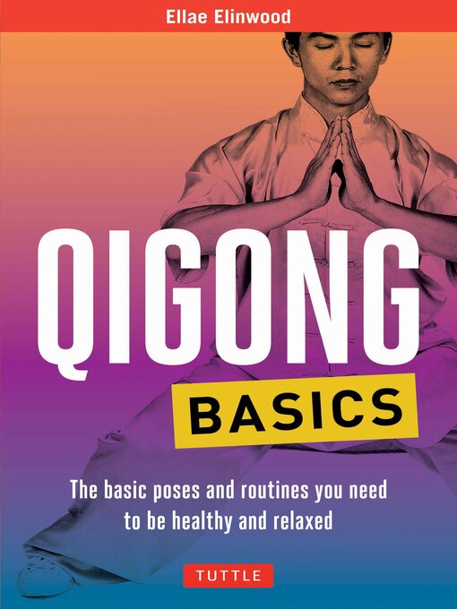 Title details for Qigong Basics by Ellae Elinwood - Available